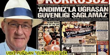 ULVİ PUĞ’DAN  “CUMARTESİ”LİK