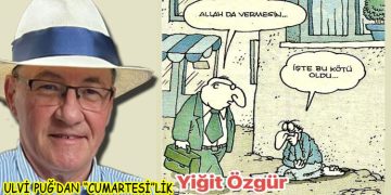 ULVİ PUĞ’DAN  “CUMARTESİ”LİK