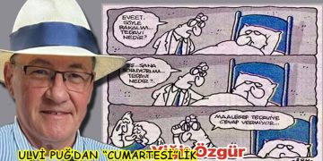ULVİ PUĞ’DAN  “CUMARTESİ”LİK