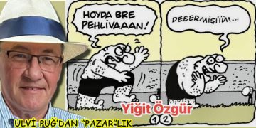 ULVİ PUĞ’DAN (PAZAR”LIK”)