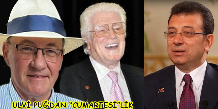 ULVİ PUĞ’DAN “CUMARTESİ”LİK