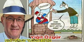 ULVİ PUĞ’DAN  “CUMARTESİ”LİK