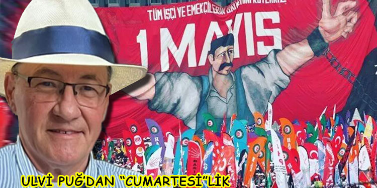 ULVİ PUĞ’DAN “CUMARTESİ”LİK