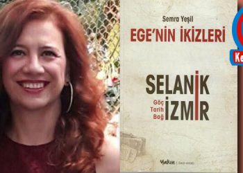 EGE’NİN İKİZLERİ SELANİK-İZMİR