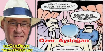 ULVİ PUĞ’DAN  “CUMARTESİ”LİK