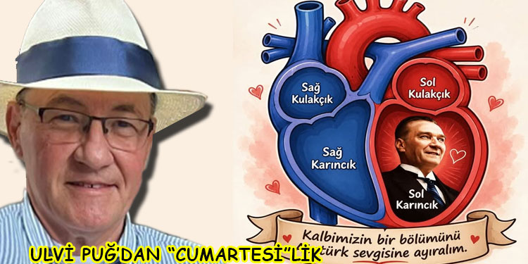 ULVİ PUĞ’DAN “CUMARTESİ”LİK