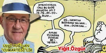 ULVİ PUĞ’DAN  “CUMARTESİ”LİK