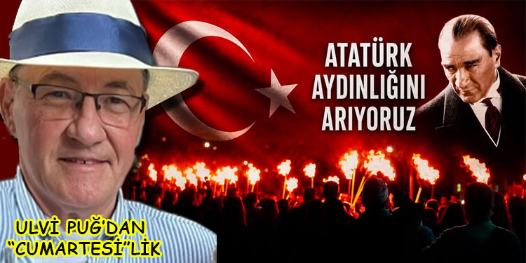 ULVİ PUĞ’DAN “CUMARTESİ”LİK