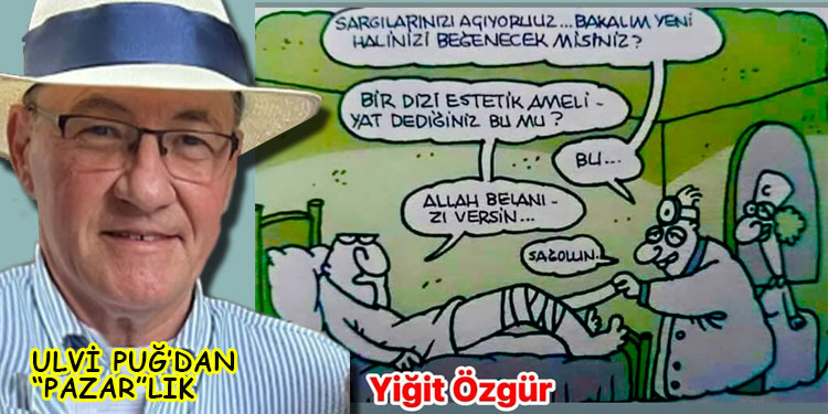 ULVİ PUĞ’DAN (PAZAR”LIK”)