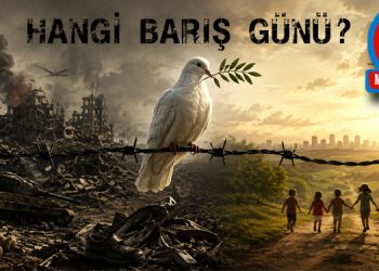 HANGİ BARIŞ GÜNÜ?