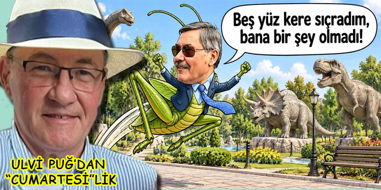 ULVİ PUĞ’DAN (CUMARTESİ”LİK”)