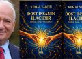 ‘DOST İNSANIN İLACIDIR’ Ç I K T I !